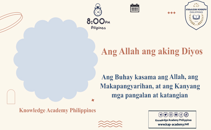 Ang Buhay kasama ang Allah, ang Makapangyarihan, at ang Kanyang mga pangalan at katangian