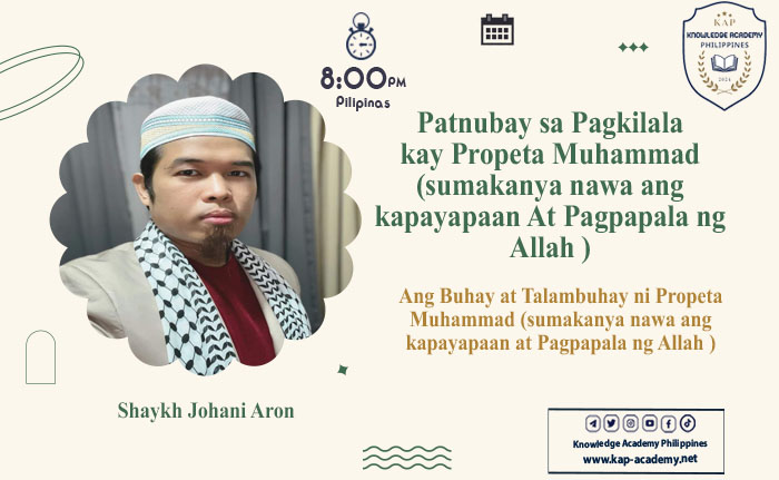 Ang Buhay at Talambuhay ni Propeta Muhammad (sumakanya nawa ang kapayapaan at Pagpapala ng Allah )